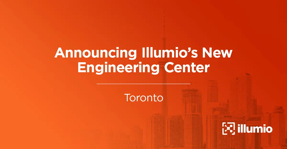 Announcing Illumio’s New Engineering Center: Toronto