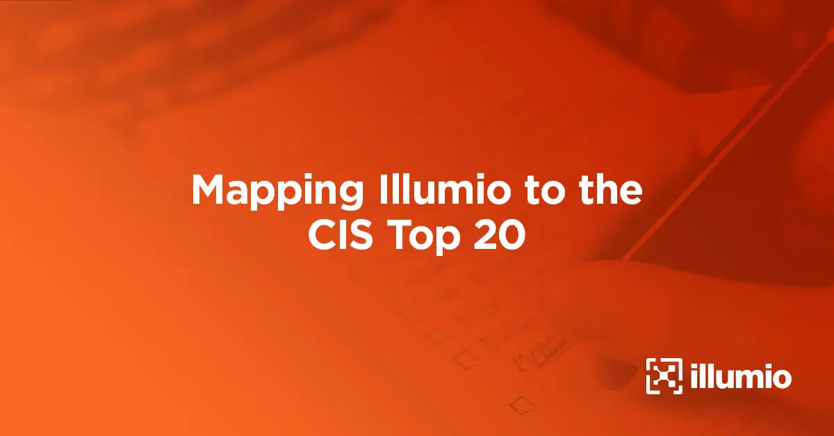 Mapping Illumio to the CIS Top 20