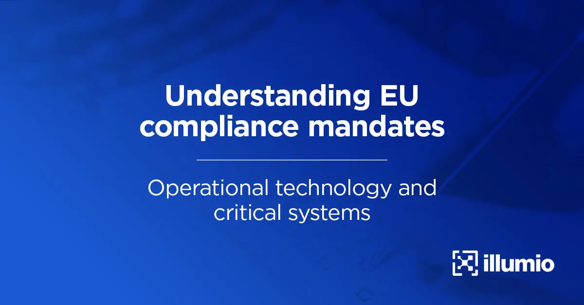Understanding EU Compliance Mandates: Operational Technology & Critical Systems