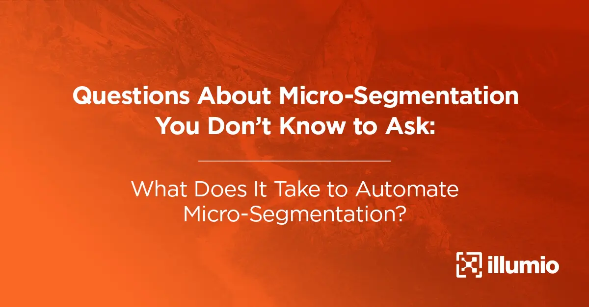 ¿Qué se necesita para automatizar la microsegmentación?