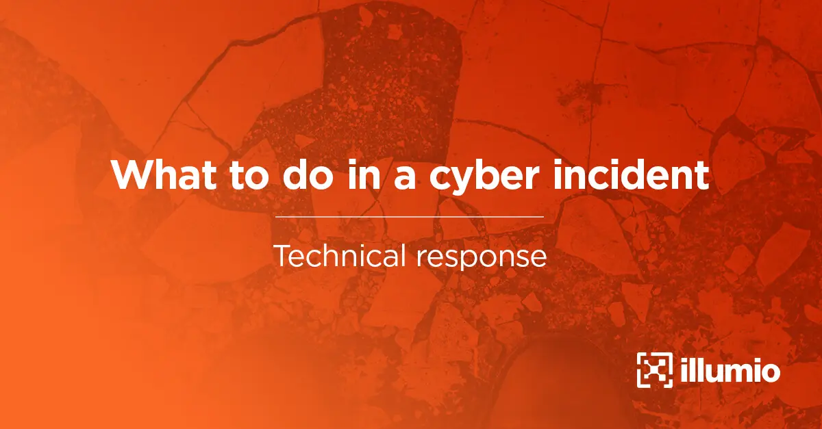 What to Do in a Cyber Incident: Technical Response