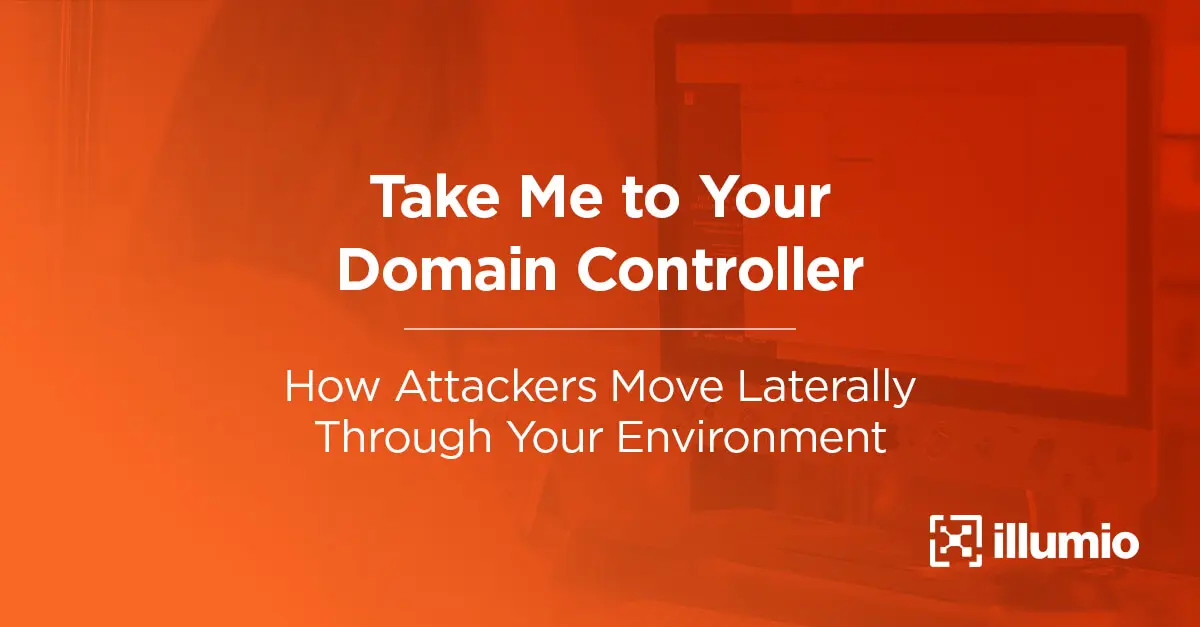 Take Me to Your Domain Controller: How Attackers Move Laterally Through Your Environment