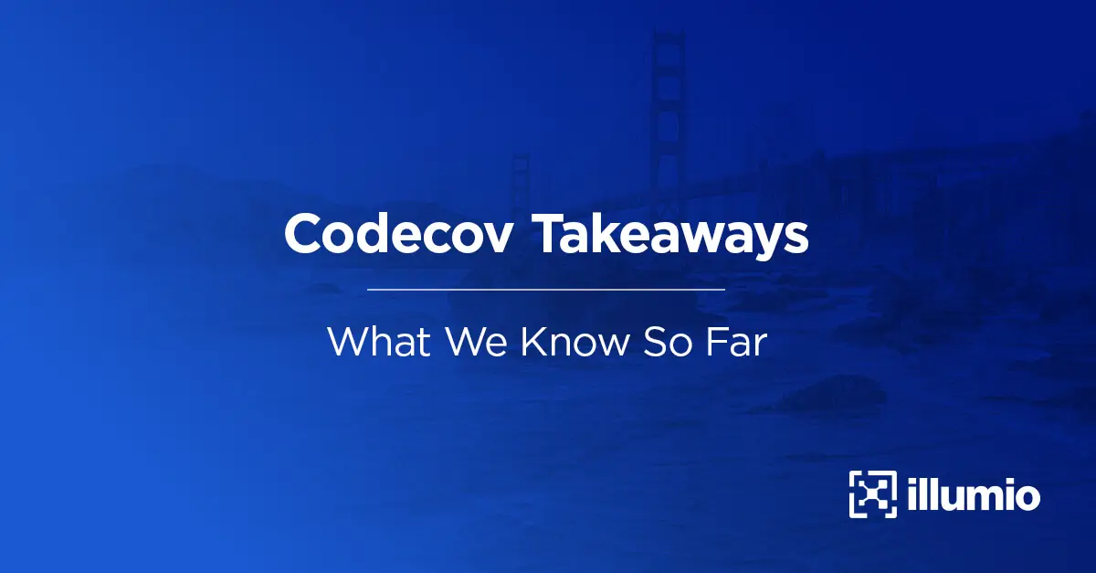 Codecov Takeaways — What We Know So Far