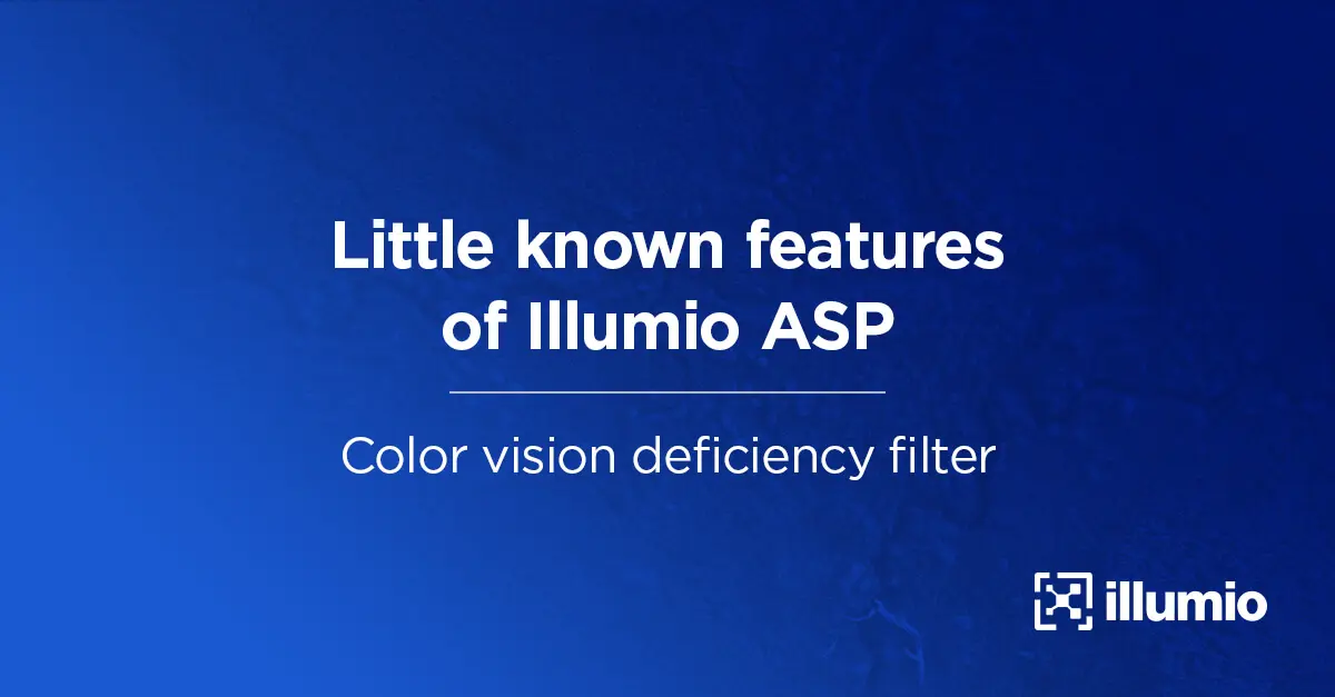 Little Known Features of Illumio ASP – Color Vision Deficiency Filter
