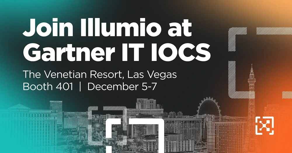 Meet Illumio in Las Vegas at the Gartner IT Infrastructure, Operations & Cloud Strategies Conference