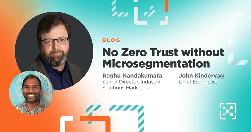 Why There's No Zero Trust Without Microsegmentation 