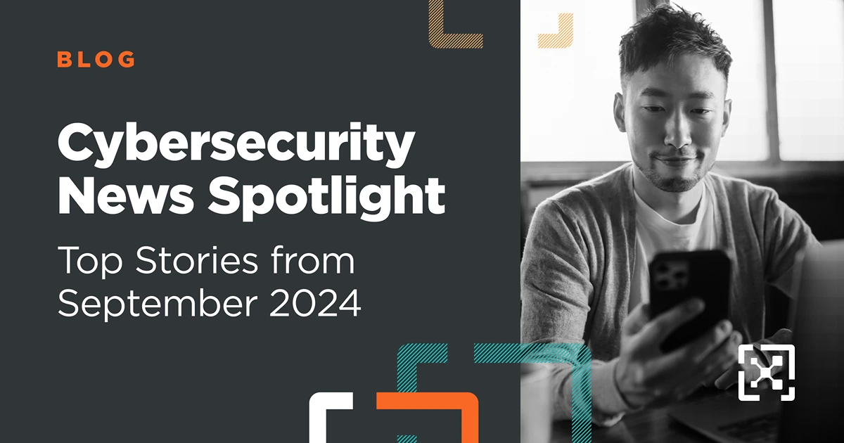 Top Cybersecurity News Stories From September 2024 