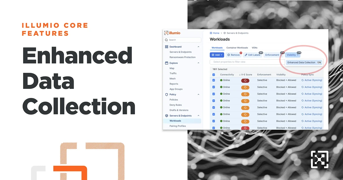 Little-Known Features of Illumio Core: Enhanced Data Collection