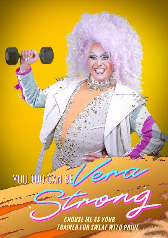 A drag queen posing with a dumpbell on a yellow retro poster which says “You too can be Vera Strong.”
