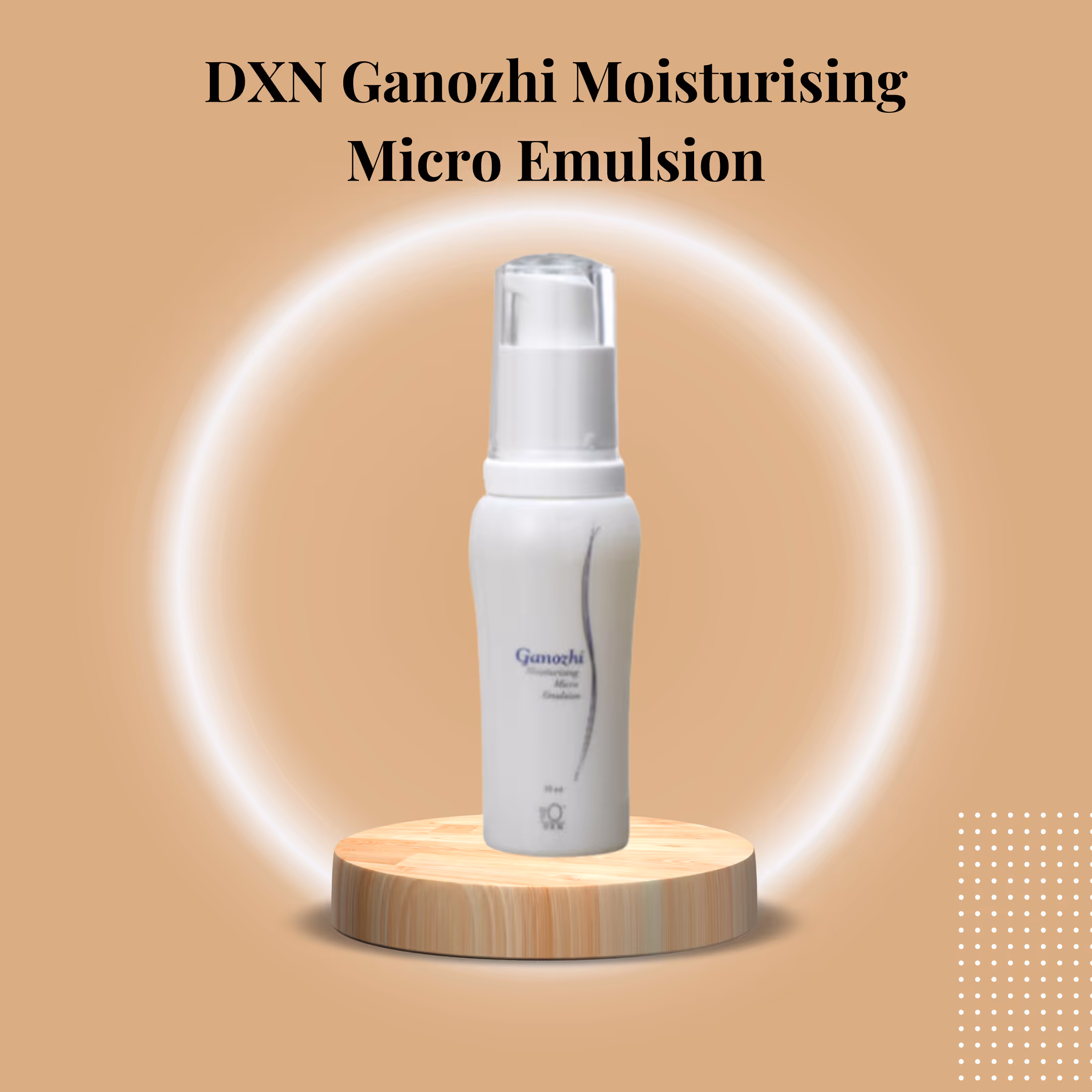 DXN Ganozhi Moisturising Micro Emulsion — Lightweight Nano-Delivery Hydration for Radiant Skin