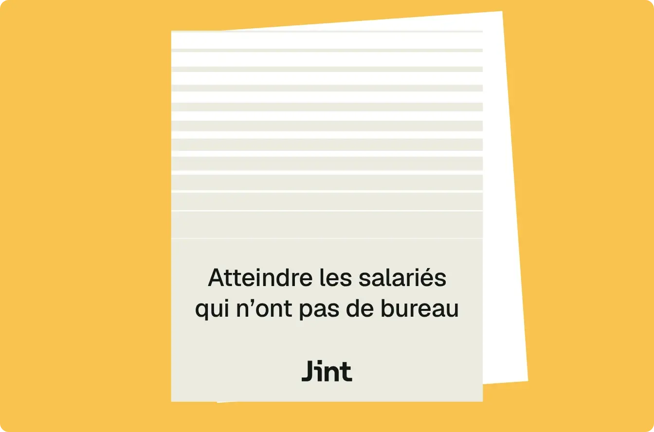 Atteindre les salariés qui n'ont pas de bureau