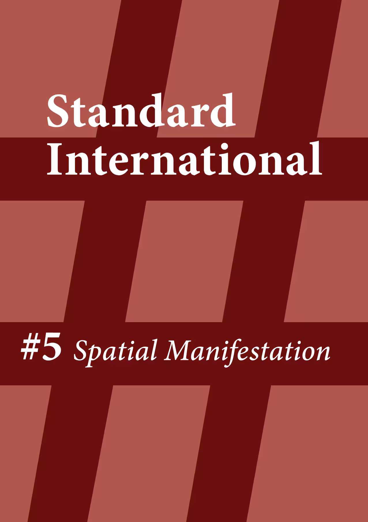 Standard International #5: Spatial Manifestation