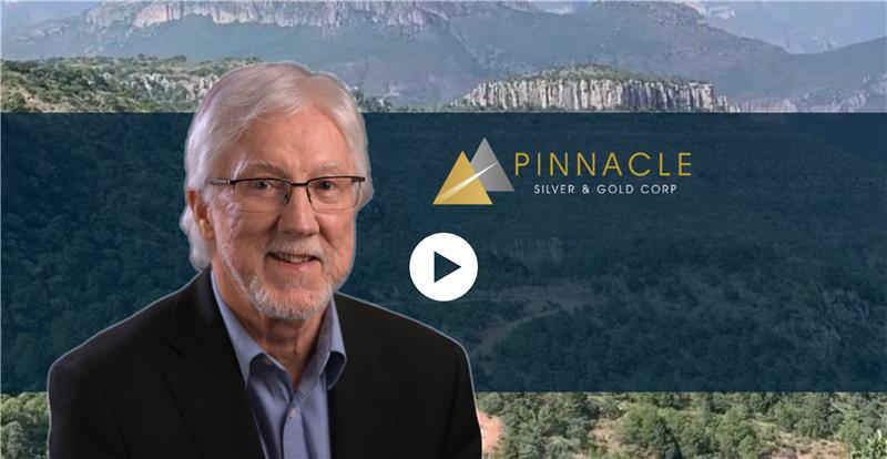 CEO Clips - Pinnacle Silver & Gold: Advancing a High-Grade Gold & Silver Project in Mexico