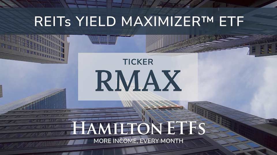 Hamilton ETFs - RMAX: Maximize Income from REITs