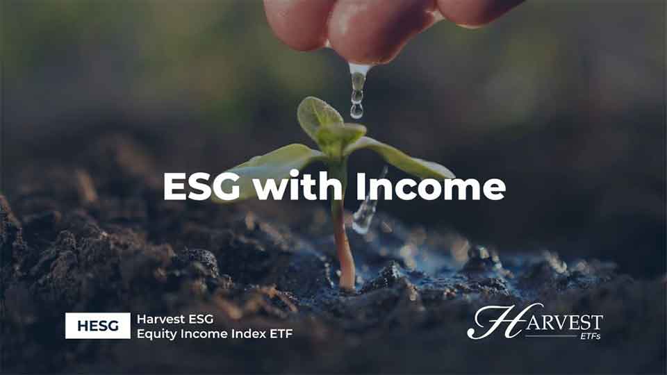 Harvest ETFs: HESG - ESG Equity Income Index ETF