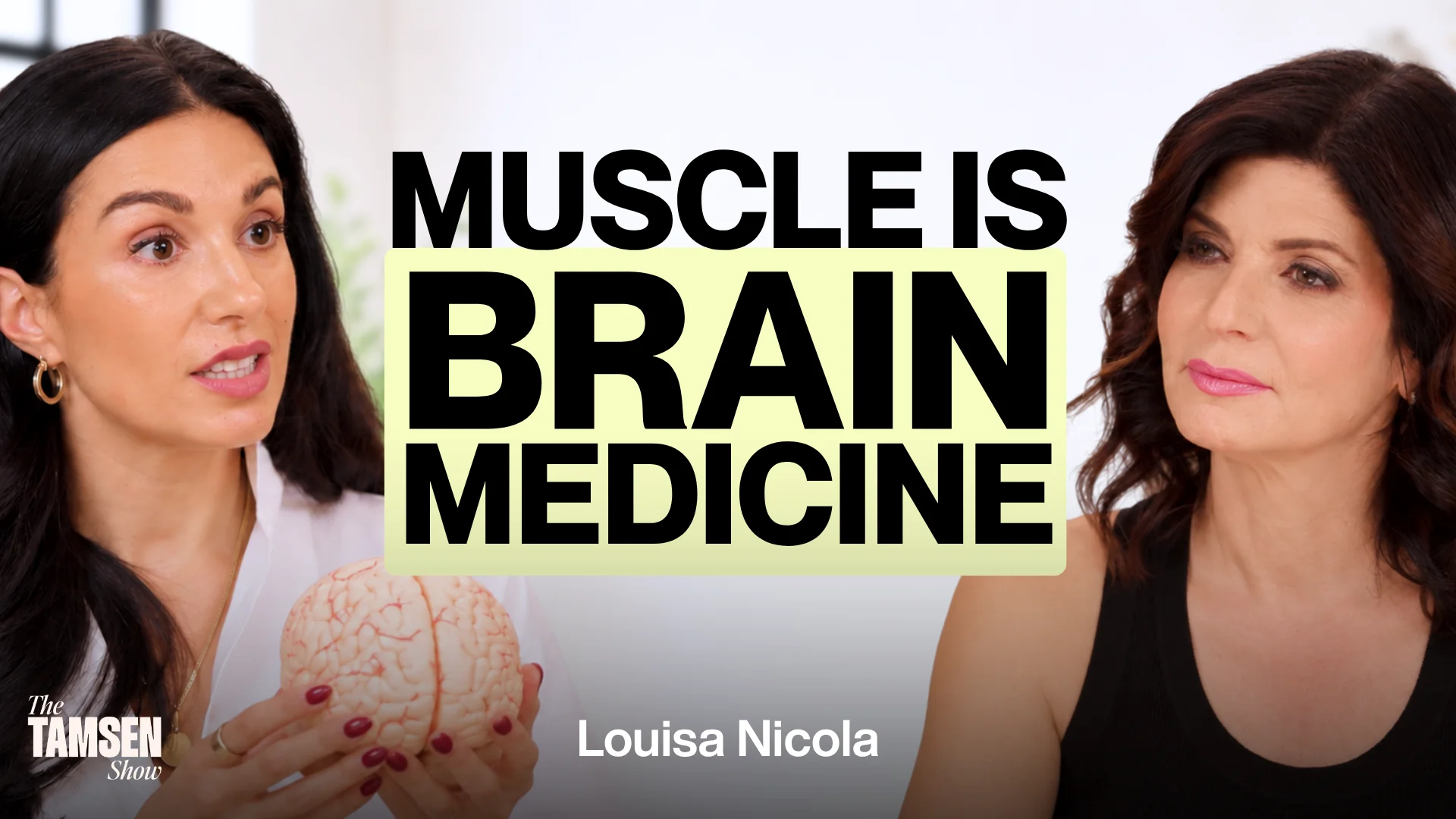 The Tamsen Show episode cover: Louisa Nicola and Tamsen Fadal, text reads 'Muscle is brain medicine'