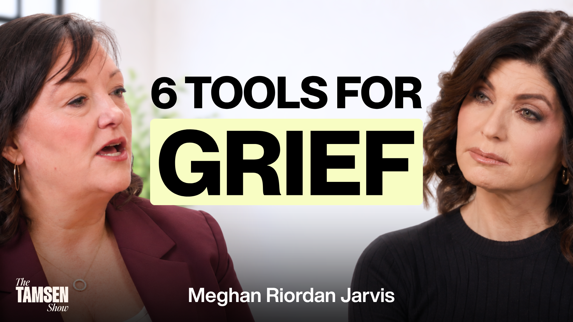 The Tamsen Show episode cover: Meghan Riordan Jarvis and Tamsen Fadal, text reads '6 tools for grief'