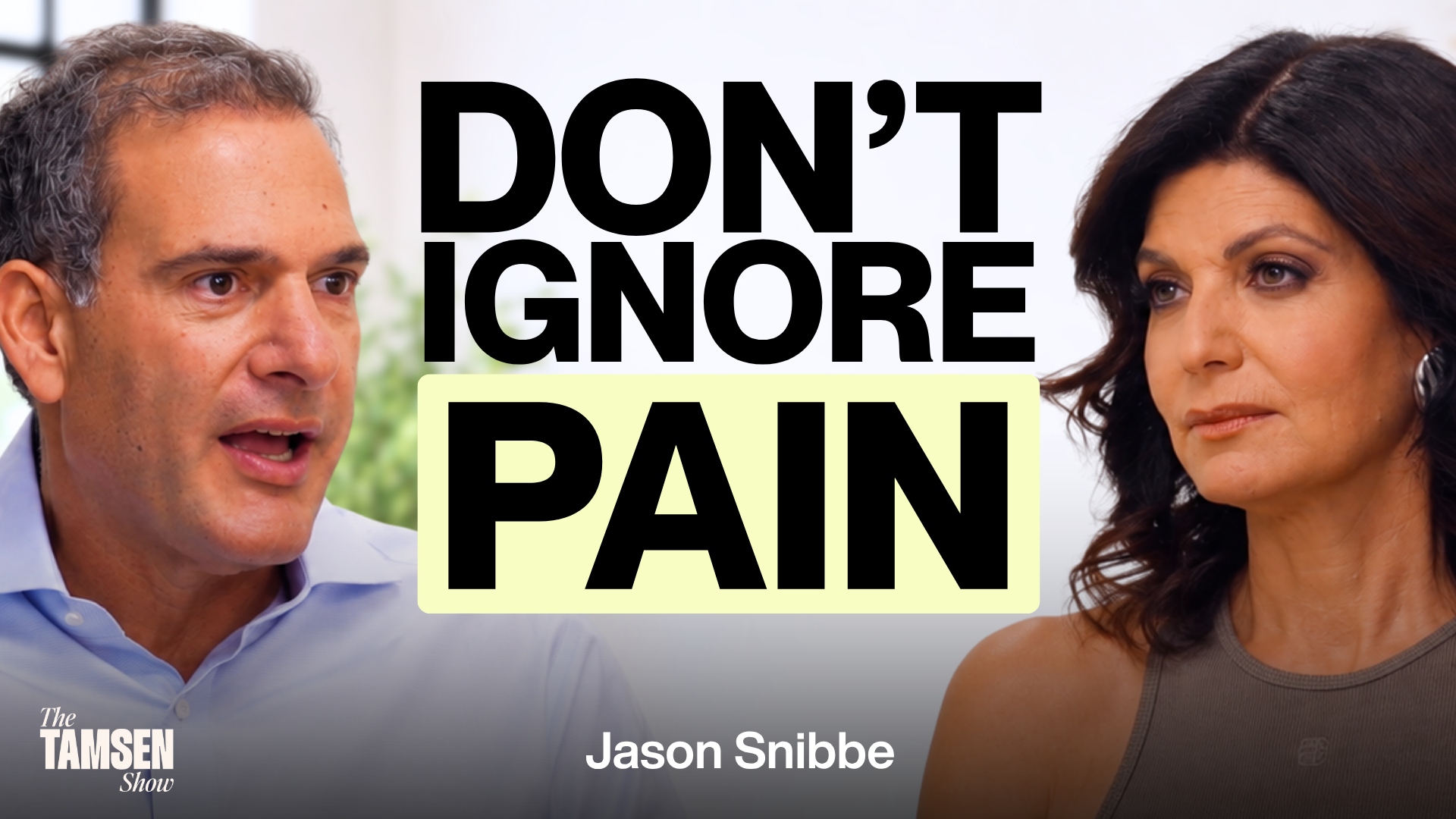 The Tamsen Show episode cover: Dr. Jason Snibbe and Tamsen Fadal, text reads 'Don't ignore pain'