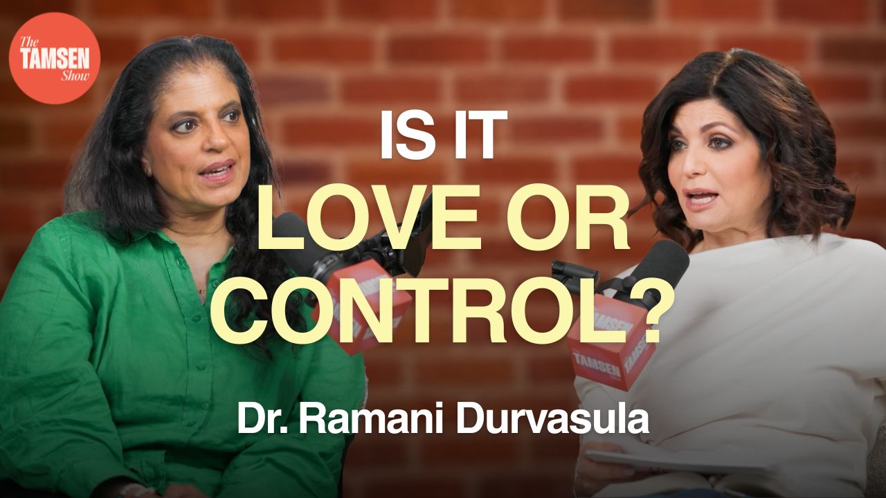 The Tamsen Show episode cover: Dr. Ramani Durvasula and Tamsen Fadal, text reads 'Is it love or control?'