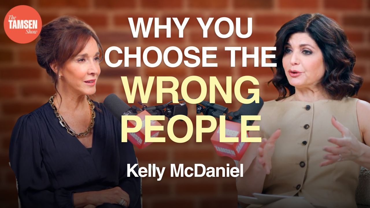 The Tamsen Show episode cover: Kelly McDaniel and Tamsen Fadal, text reads 'Why you choose the wrong people'