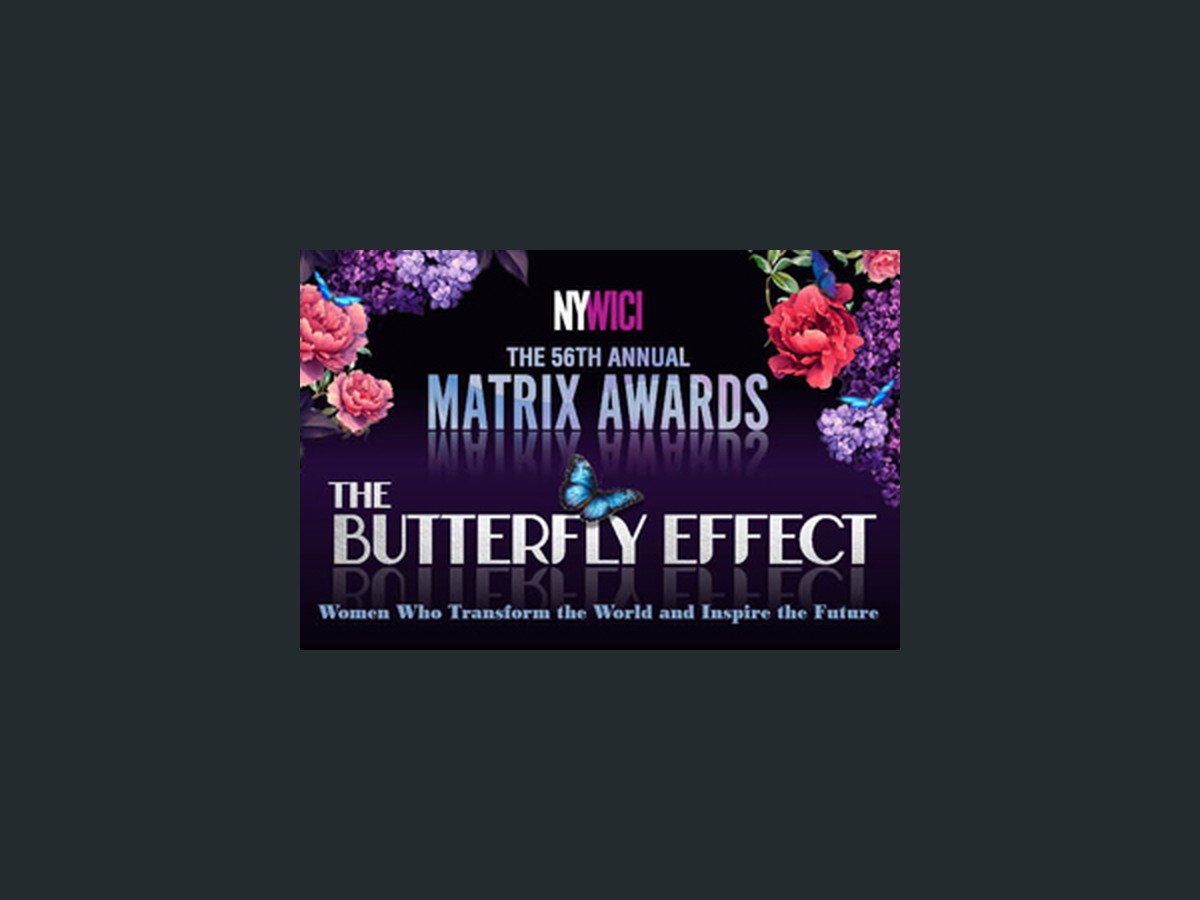 Official artwork for the 56th Annual NYWICI Matrix Awards, The Butterfly Effect