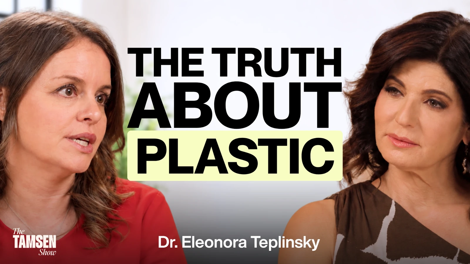 The Tamsen Show episode cover: Dr. Eleonora Teplinsky and Tamsen Fadal, text reads 'The truth about plastic'