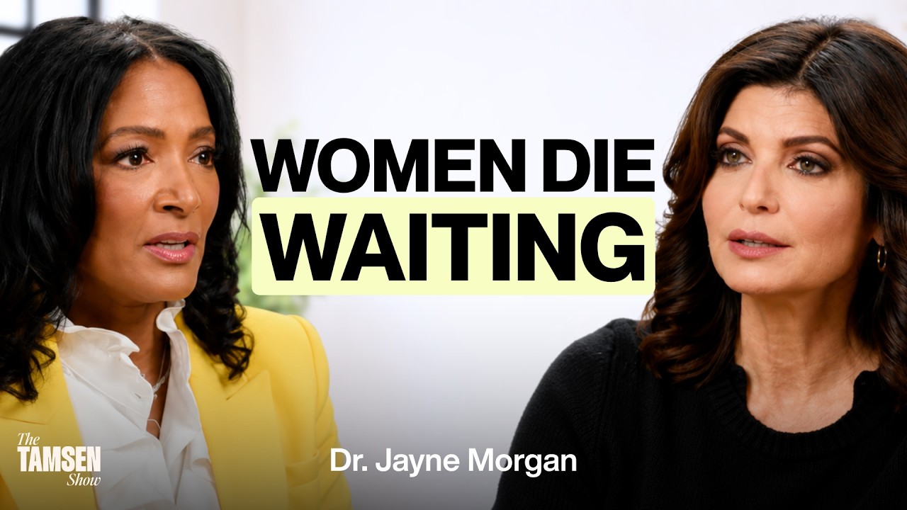 The Tamsen Show episode cover: Dr. Jayne Morgan and Tamsen Fadal, text reads 'Women die waiting'