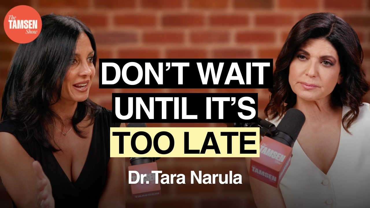 The Tamsen Show episode cover: Dr. Tara Narula and Tamsen Fadal, text reads 'Don't wait until it's too late'