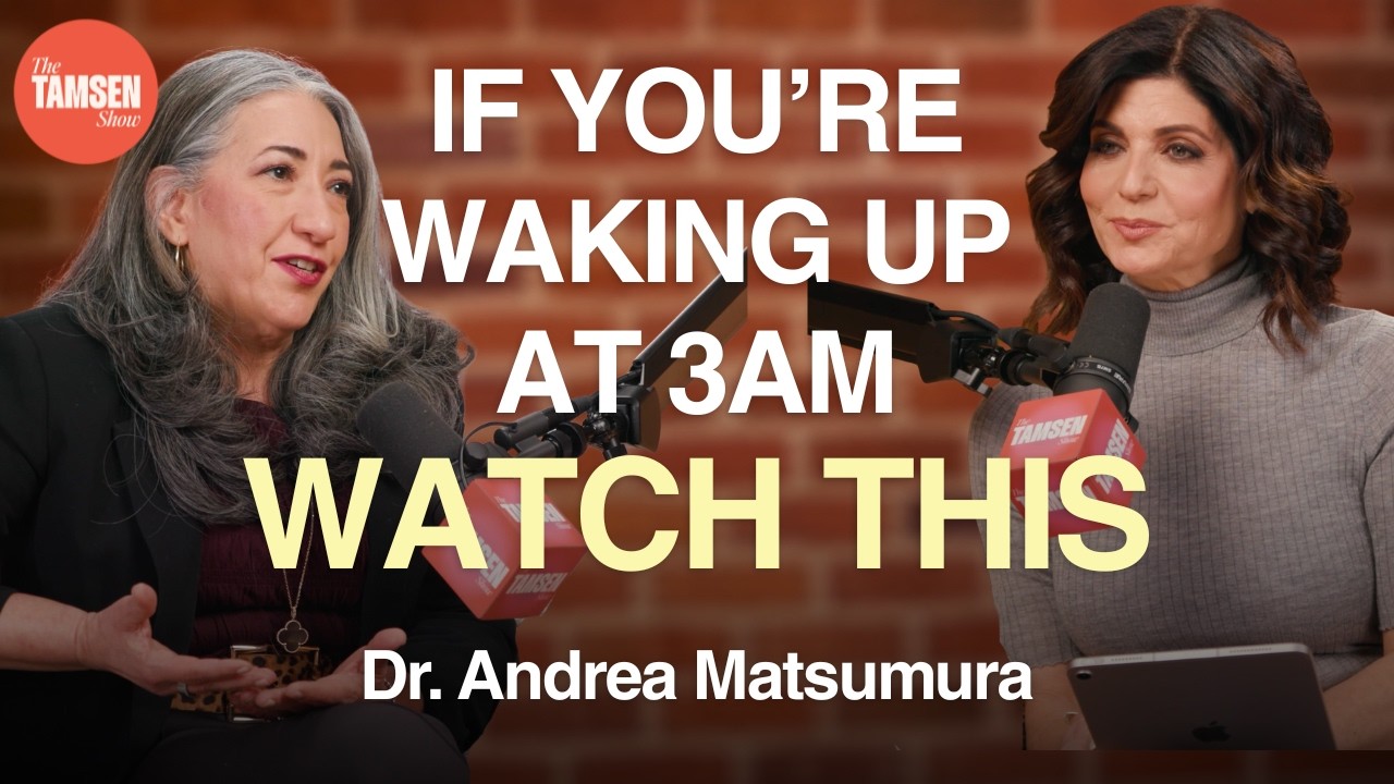The Tamsen Show episode cover: Dr. Andrea Matsumura and Tamsen Fadal, text reads 'If you're waking up at 3am, watch this'
