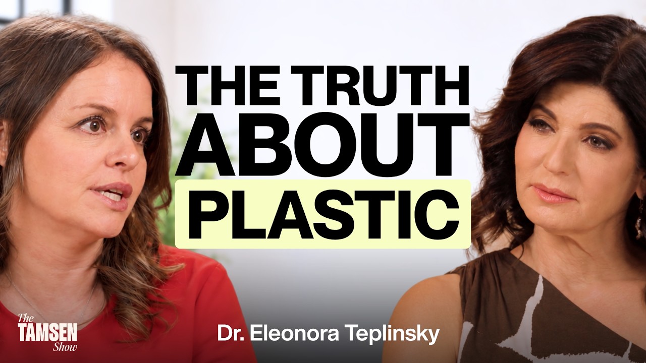 The Tamsen Show episode cover: Dr. Eleonora Teplinsky and Tamsen Fadal, text reads 'The truth about plastic'