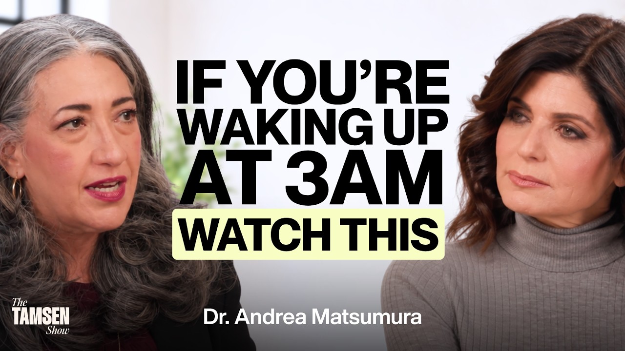 The Tamsen Show episode cover: Dr. Andrea Matsumura and Tamsen Fadal, text reads 'If you're waking up at 3am, watch this'