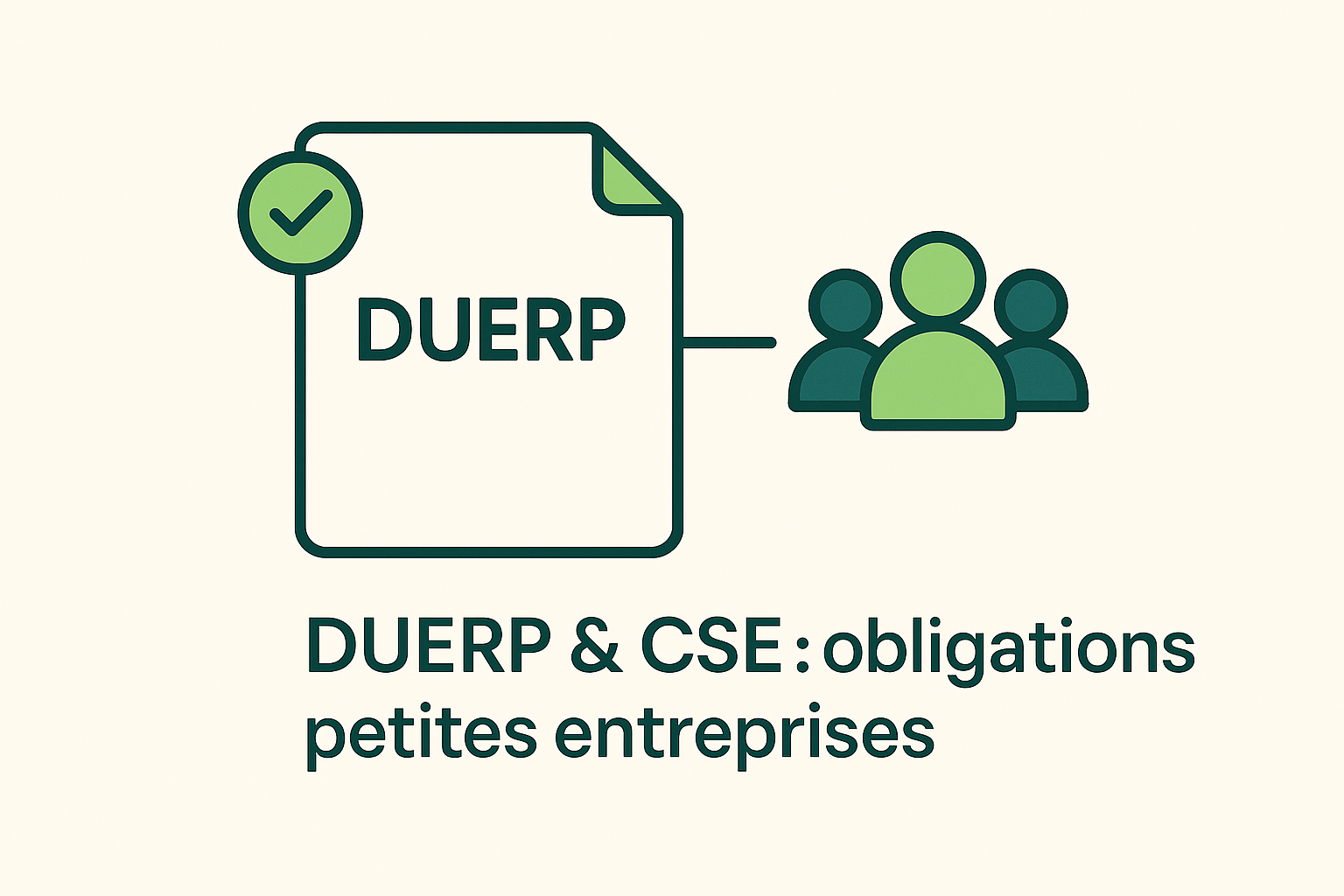 DUERP & CSE : quelles obligations pour les petites entreprises ?