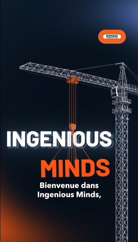 Motion design — Bouygues Construction, Ingenious Minds