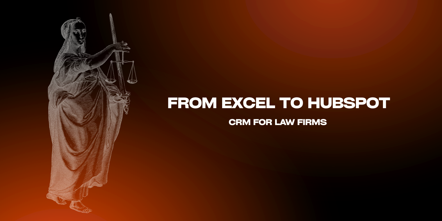 Why Law Firms Are Moving from Excel to HubSpot Law Firm CRM