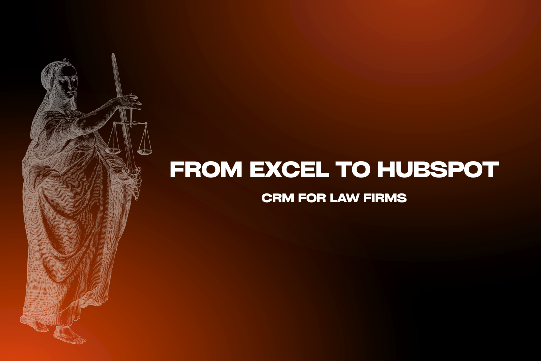 Why Law Firms Are Moving from Excel to HubSpot Law Firm CRM