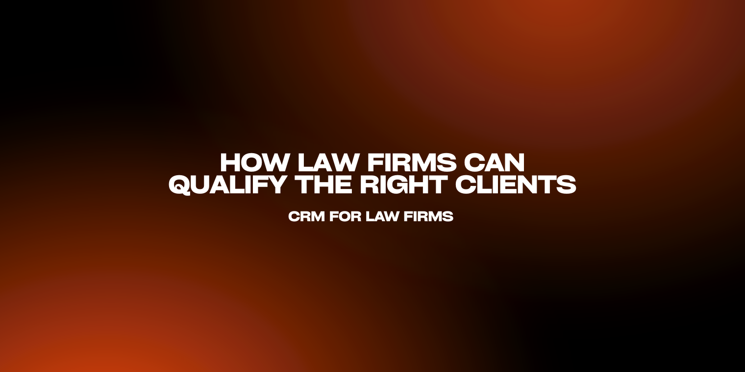 How Law Firms Can Qualify the Right Clients