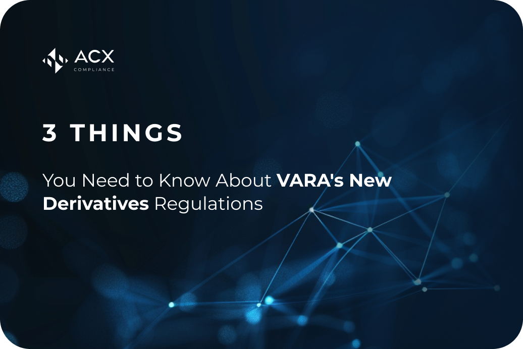 3 Things You Need to Know About VARA's New Derivatives Regulations