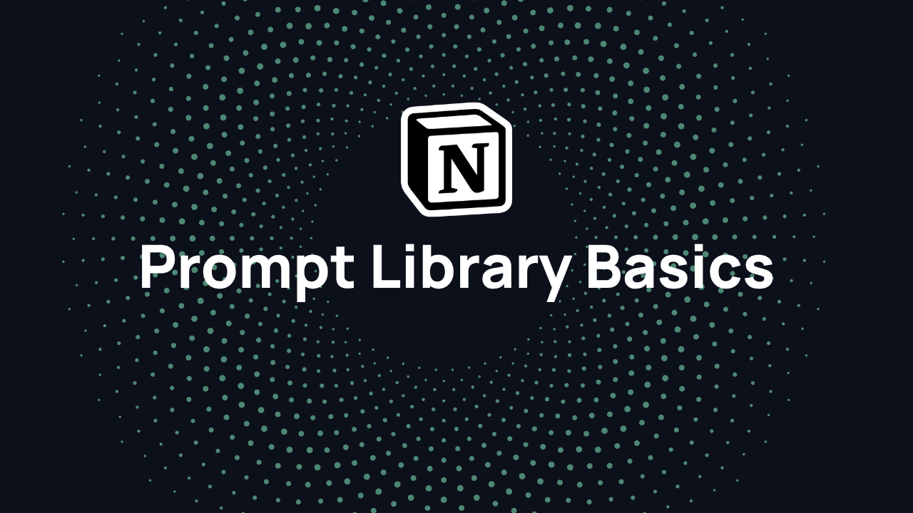 Prompt Library Basics Cover