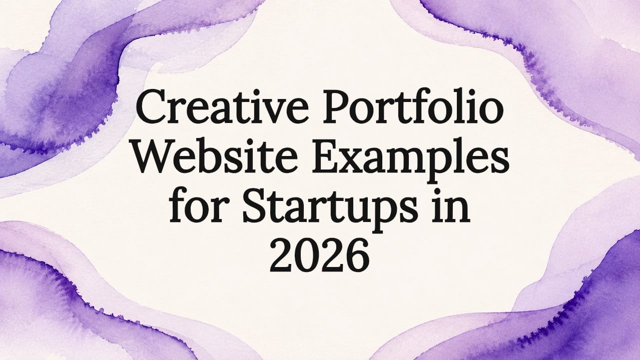 Creative Portfolio Website Examples for Startups in 2026