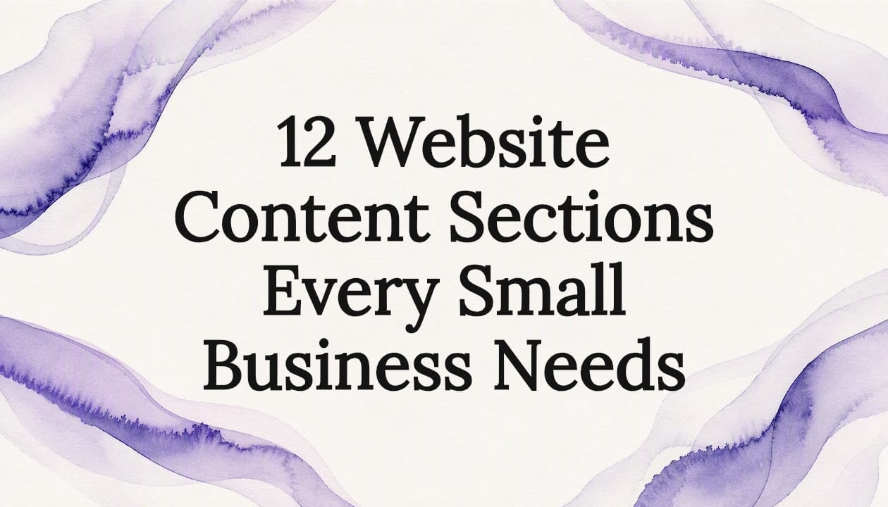 12 Website Content Sections Every Small Business Needs