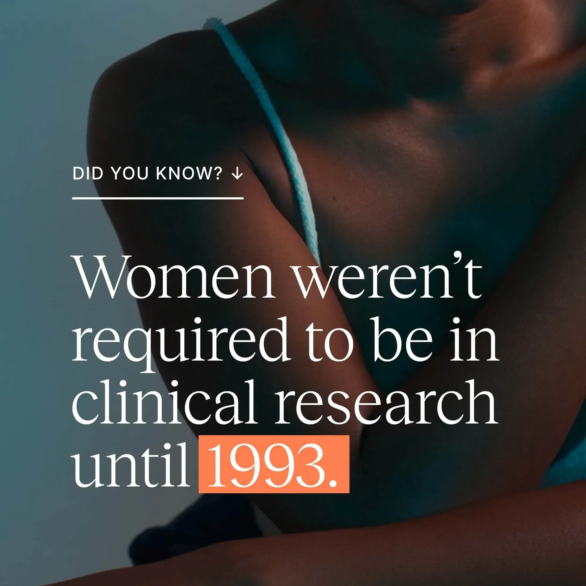 Did you know? Women weren't required to be in clinical research until 1993