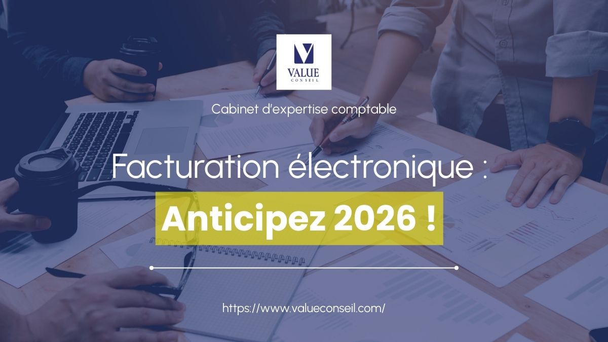 Facturation électronique : anticipez 2026 et transformez votre gestion comptable !