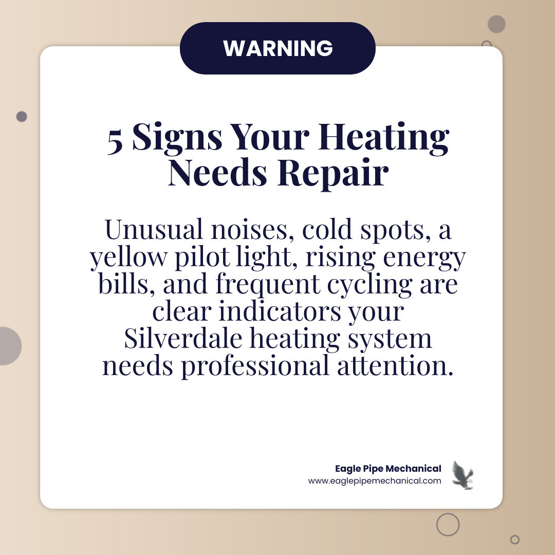 Infographic showing the top 5 signs your heating system needs repair in Silverdale WA: 1) Strange noises like banging or squealing, 2) Uneven heating or cold spots in rooms, 3) Yellow pilot light instead of blue, 4) Energy bills suddenly increasing, 5) System cycling on and off frequently - heating repair silverdale wa infographic simple-info-card