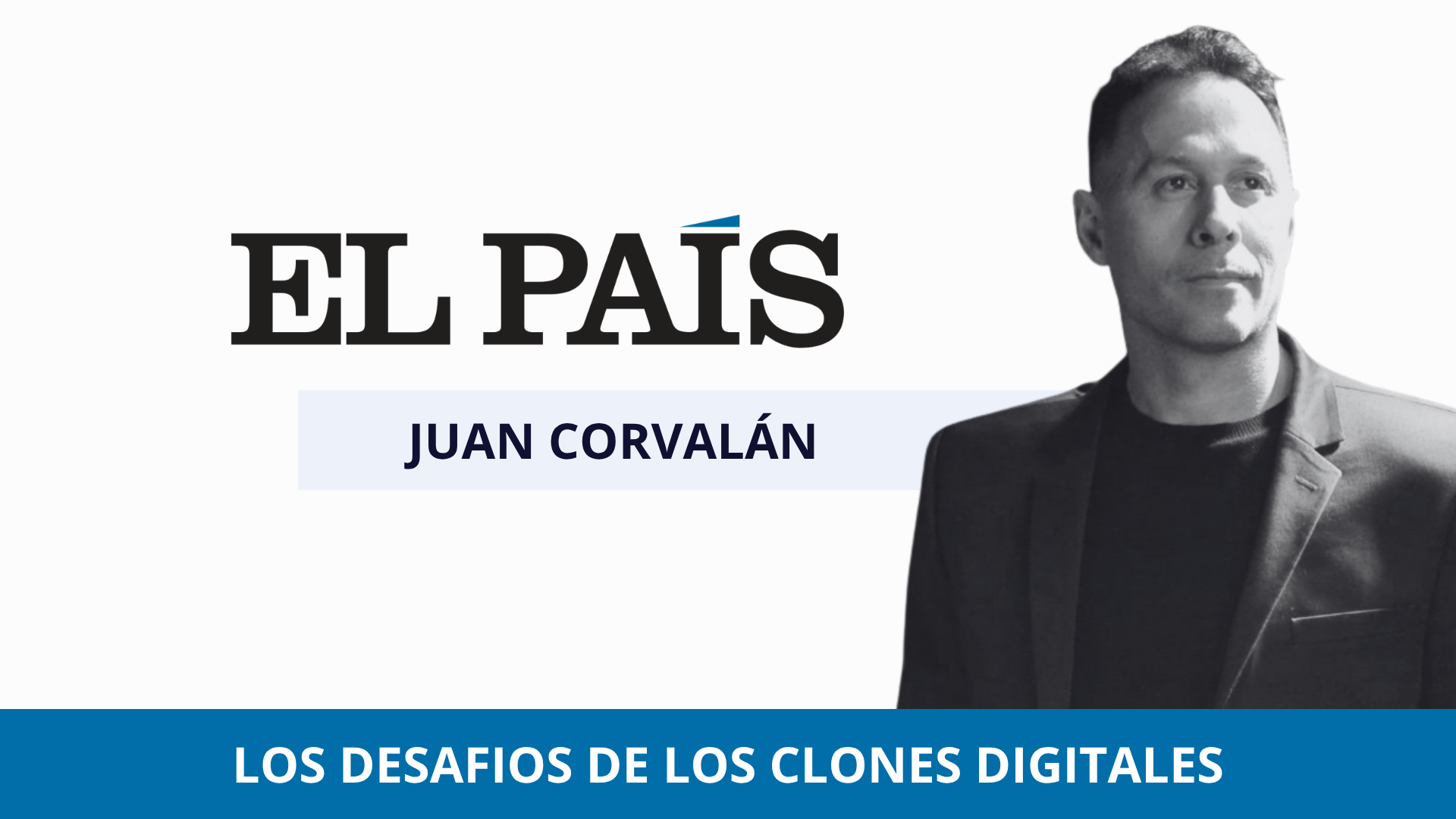 IALAB analiza en EL PAÍS los desafíos de los clones digitales