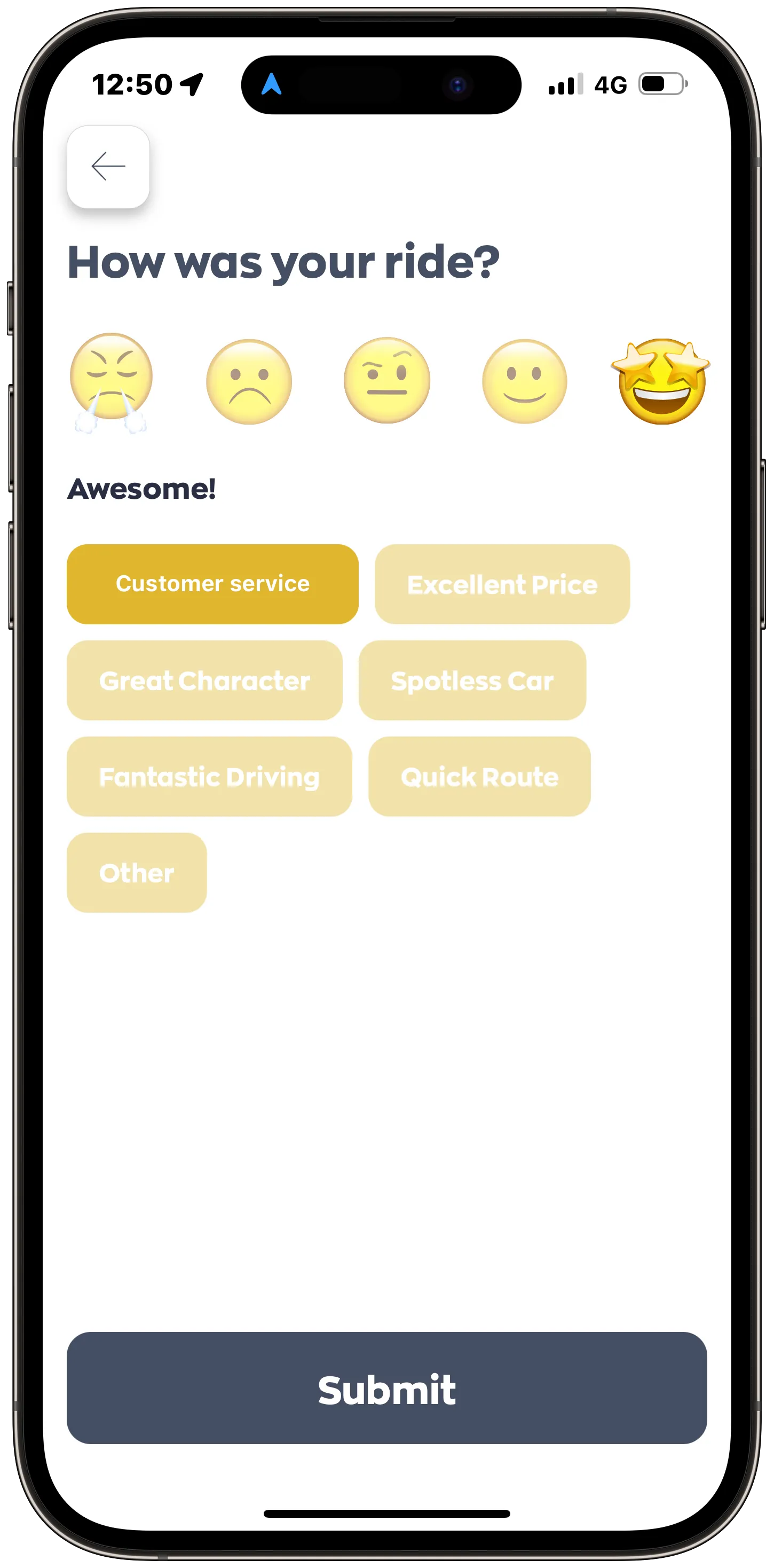 Screenshot of a feedback page in a ride-hailing app. The header question "How was your ride?" is followed by five emoji ranging from a sad face to a very happy face. Below, options for feedback are given as buttons with phrases like "Customer service," "Excellent Price," "Great Character," "Spotless Car," "Fantastic Driving," "Quick Route," and an "Other" option. The top of the phone display shows the time as 12:50 and connectivity status indicators. A "Submit" button is at the bottom of the screen.