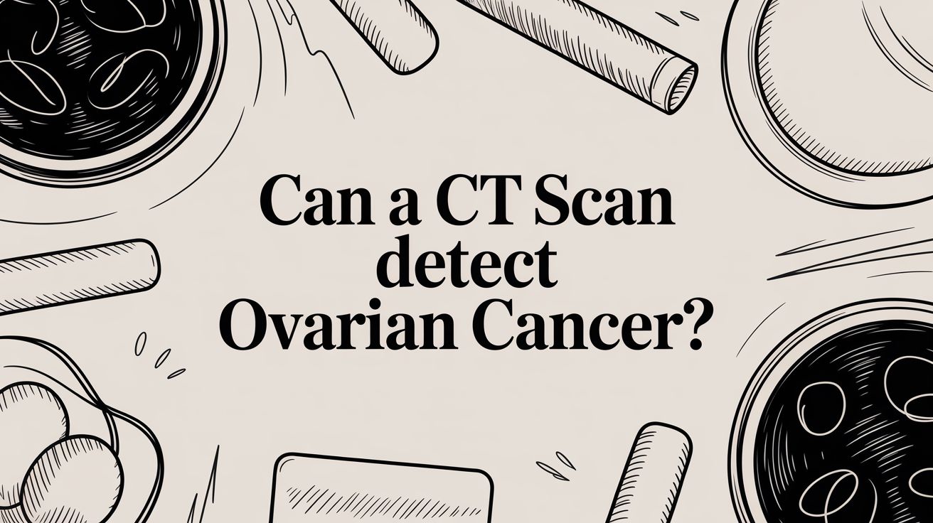 Can a CT Scan Detect Ovarian Cancer?