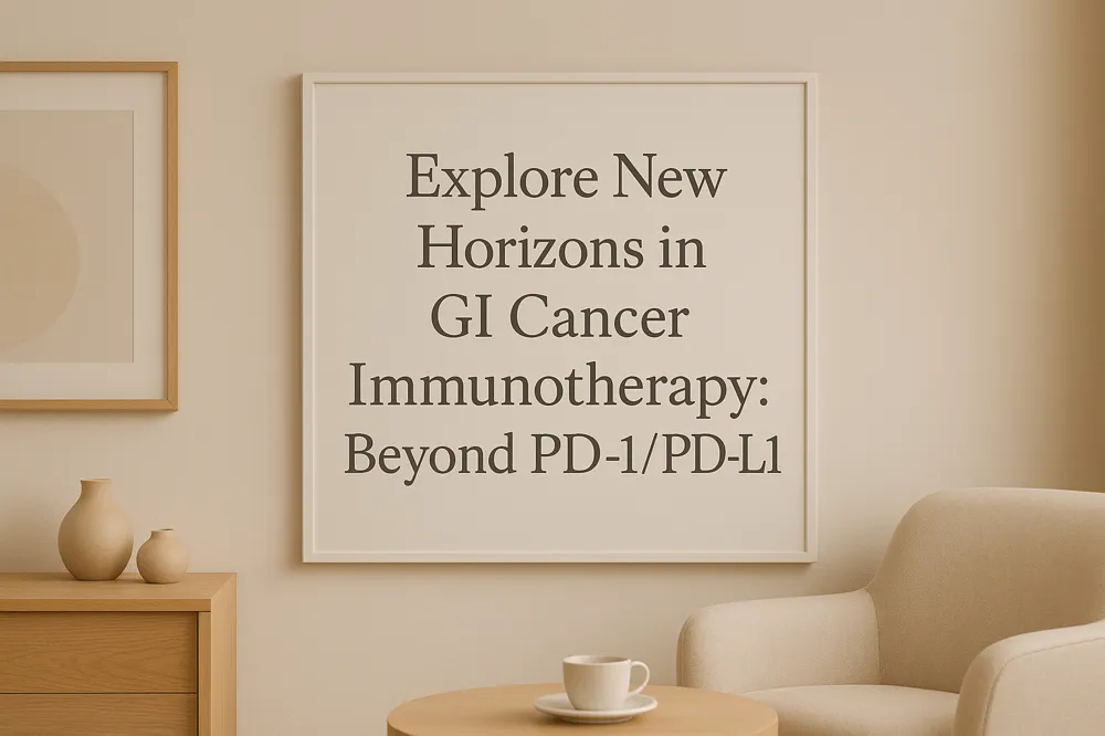 Explore New Horizons in GI Cancer Immunotherapy: Beyond PD-1/PD-L1