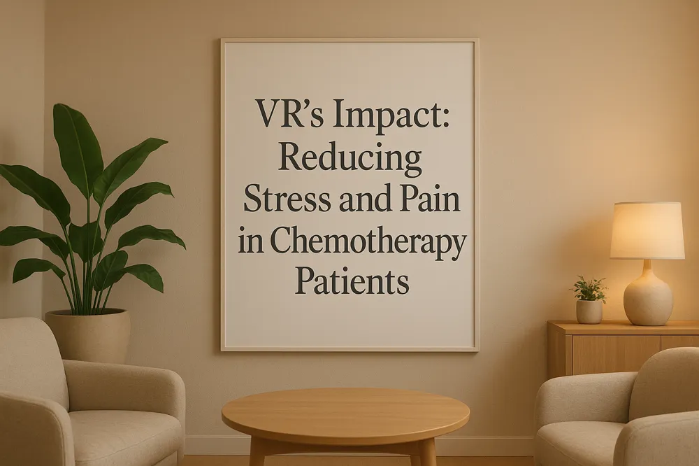 VR’s Impact: Reducing Stress and Pain in Chemotherapy Patients