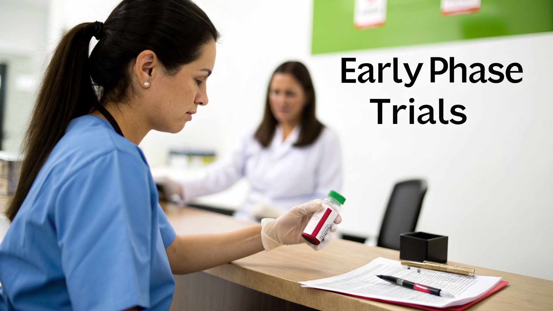 A healthcare professional in blue scrubs and gloves holds a sample bottle, with 'Early Phase Trials' text.