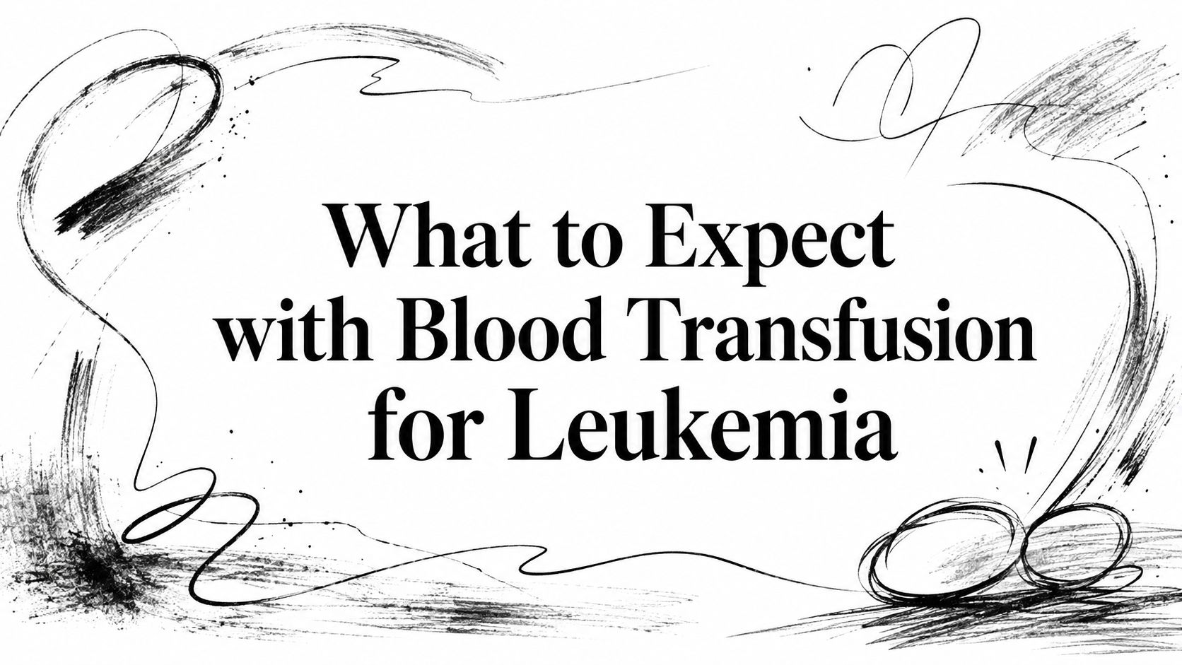 What to Expect with Blood Transfusion for Leukemia